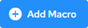 the Add Macro button